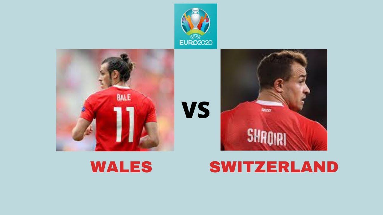 Dự đoán tỉ số Wales vs Thụy Sĩ
