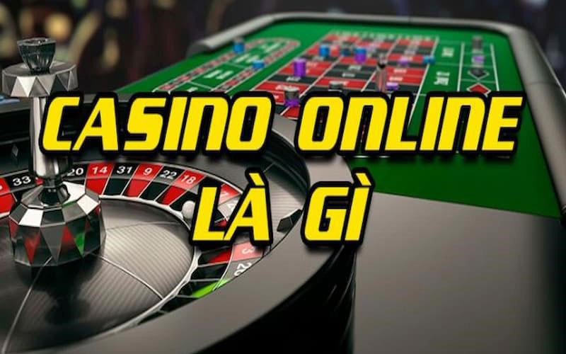 Casino online là gì